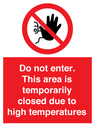 do-not-enter-this-area-is-temporarily-closed-due-to-high-temperatures~